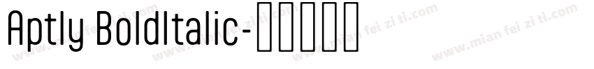 Aptly BoldItalic字体转换